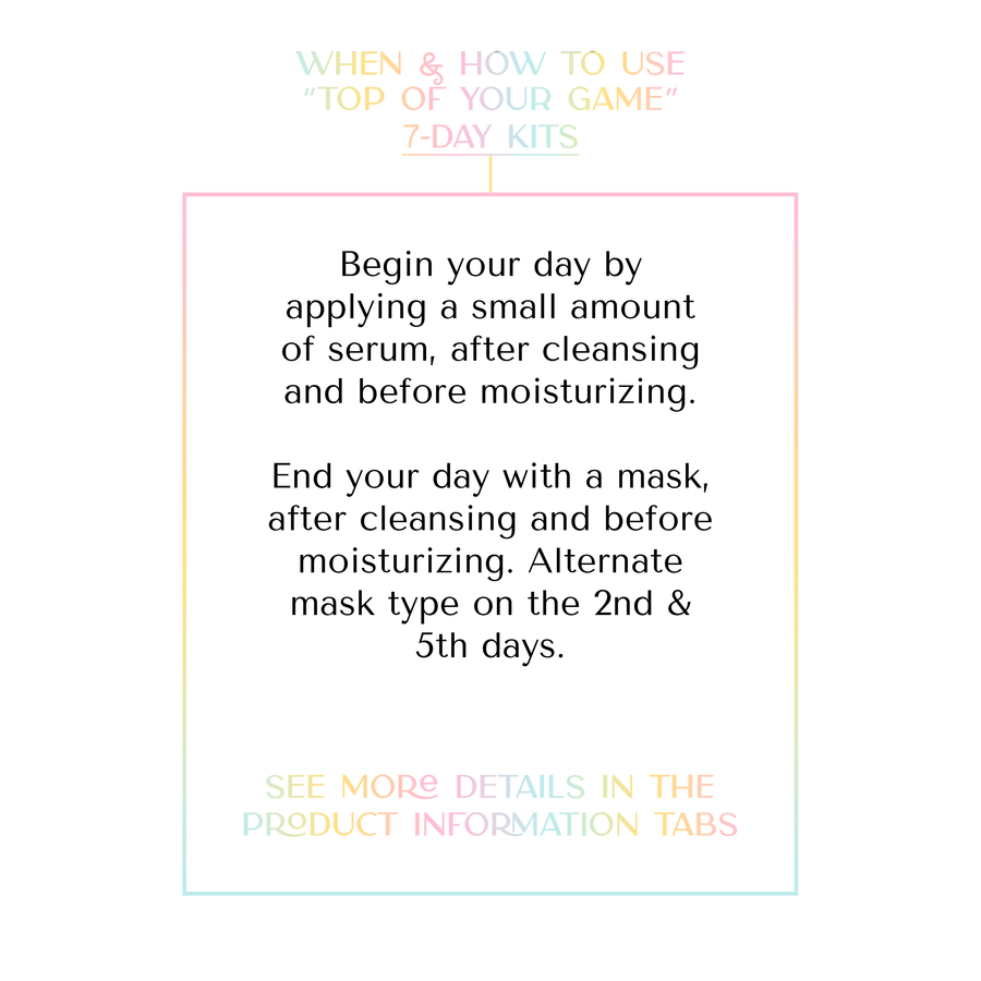 "Top of Your Game" 7-Day Kit: Brightening